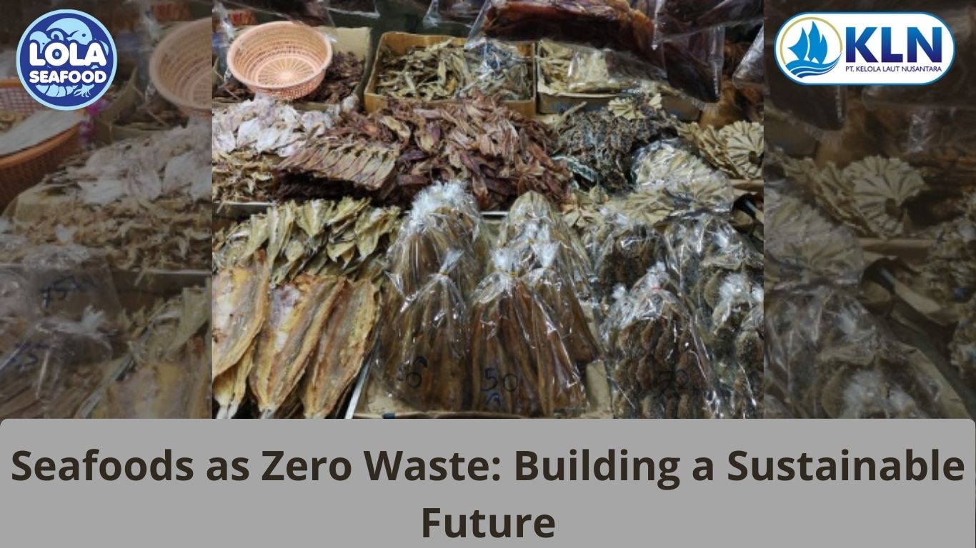 Seafoods as Zero Waste: Building a Sustainable Future